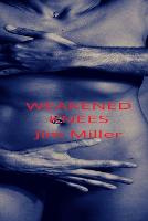 Weakened Knees: Chronicles Of A Hotwife Romance (Paperback)