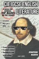 CIE IGCSE English Literature: A guide for scoring top marks in the exams (Paperback)