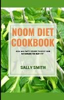 Noom Diet Cookbook: Easy and tasty recipes to boost your metabolism and burn fat (Paperback)