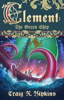 Clement: The Green Ship - Clement 2 (Paperback)