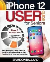 iPhone 12 User Guide for Seniors