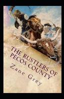 The Rustlers of Pecos County Annotated (Paperback)