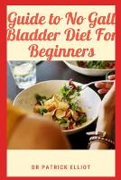 Guide to No Gall Bladder Diet For Beginners (Paperback)