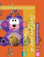 Cuento para pintar de Clara: Libro de cuento Personalizado (Paperback)