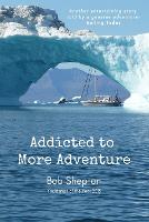 Addicted to More Adventure: Risk is good... Enjoy it (Paperback)