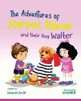 The Adventures of Harper, Palmer, and their dog Walter (Paperback)