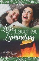 Love, Laughter, and Luminarias (Paperback)