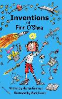 The Inventions of Finn O'Shea - The Adventures of Finn O'Shea 1 (Paperback)