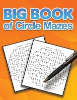 Big Book of Circle Mazes (Paperback)