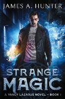 Strange Magic - Yancy Lazarus 1 (Paperback)