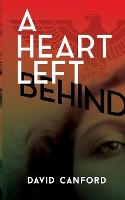A Heart Left Behind: A gripping story of love, espionage, and sacrifice in the build up to WW2 - Ww2 Stories (Paperback)