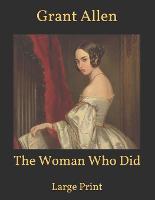 The Woman Who Did: Large Print (Paperback)