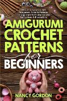 Crochet For Beginners Handbook: 2 Manuscripts In 1 Book For A