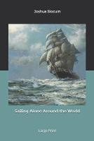 Sailing Alone Around the World: Large Print (Paperback)