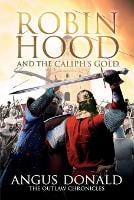 Robin Hood and the Caliph's Gold - Outlaw Chronicles 9 (Paperback)