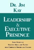 Leadership & Executive Presence: Inside Secrets of Strategy, Skills, and Tactics from Corporate Officers and Coaches (Paperback)
