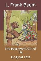 The Patchwork Girl of Oz: Original Text (Paperback)