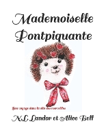 Mademoiselle Pontpiquante: Son voyage dans la cité des merveilles (Paperback)