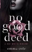 No Good Deed: A Dark Mafia Romance - Bad Habits Duology 1 (Paperback)