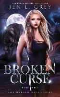 Broken Curse - The Marked Wolf 3 (Paperback)