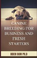 Canine Breeding for Business and Fresh Starters (Paperback)