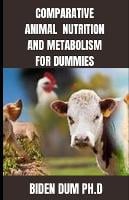 Comparative Animal Nutrition and Metabolism for Dummies (Paperback)