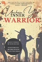 Unchain Your Inner Warrior: Stories of Strength and Transformation - Unchain Your Inner Strength 2 (Paperback)