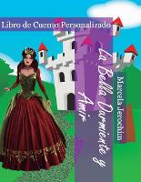 La Bella Durmiente y Amir: Libro de Cuento Personalizado (Paperback)