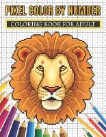 Pixel Color By Number Coloring Book For Adult