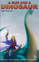 A Gun and a Dinosaur - Everest & Siegfried (Paperback)