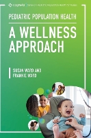 Pediatric Population Health: A Wellness Approach (Hardback)