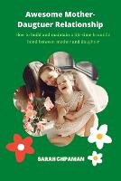 Awesome Mother-Daughter Relationships (Paperback)