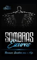 Sombras Escuras: Romance Sombrio com o Alfa (Paperback)