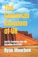 The Sumerian Kingdom of UR