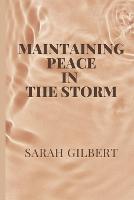 Maintaining Peace in the Storm (Paperback)