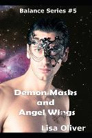 Demon Masks and Angel Wings (Paperback)