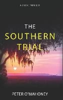 The Southern Trial: An Epic Legal Thriller - The Southern Lawyer 4 (Paperback)