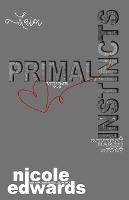 Claim: Primal Instincts Volume 7-9 - Primal Instincts Trilogy 3 (Paperback)