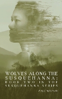 Wolves Along the Susquehanna (Hardback)