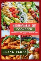 Mediterranean Diet Cookbook: Nourishing Body, Mind, and Soul with the Mediterranean Diet - Diet Cookbooks for Everyone (Paperback)