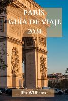 París Guía de Viaje 2024 (Paperback)