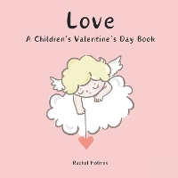 Love: A Children's Valentine's Day Book (Paperback)
