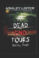 #DeadEndTours: Hurting Fields - #Deadendtours 2 (Paperback)