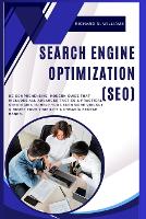 Search Engine Optimization (Seo): de Comprehensive, Modern Guide That Includes All Advanced Tactics & Practical Strategies to Help You Learn More Quickly & Boost Your Visibility & Organic Search Ranks - Urban Pulse Innovating Businesses & Ventures Secrets (Paperback)