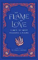 The Flame of Love: Rumi's 100 Most Passionate Poems (Hardback)