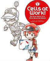 Cells at Work! Picture Book 1: The Great Bacteria Vs. White Blood Cell Battle! - Cells at Work! Picture Book 1 (Hardback)