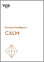 Calm (HBR Emotional Intelligence Series) - HBR Emotional Intelligence Series (Paperback)