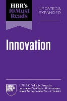 HBR's 10 Must Reads on Innovation, Updated & Expanded (featuring "What Is Disruptive Innovation?" by Clayton M. Christensen, Michael E. Raynor, and Rory McDonald) - HBR's 10 Must Reads (Paperback)