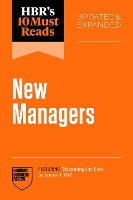 HBR's 10 Must Reads for New Managers, Updated and Expanded (featuring "Becoming the Boss" by Linda A. Hill) - HBR's 10 Must Reads (Paperback)
