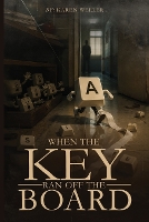 When The Key Ran Off The Board (Paperback)